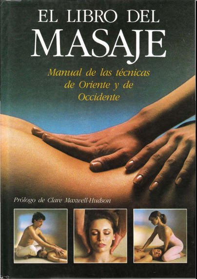 El Libro del Masaje - TÃ©cnicas de Oriente y Occidente